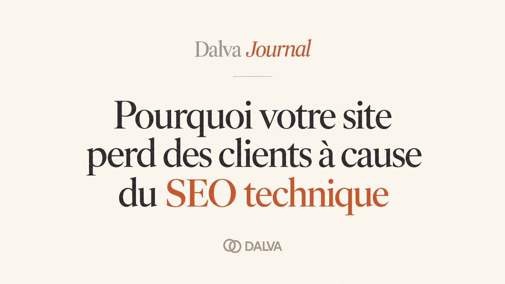 Pourquoi votre site perd des clients à cause du SEO technique
